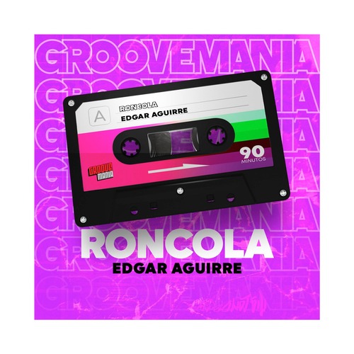  Edgar Aguirre - Roncola [GrooveMania Records]