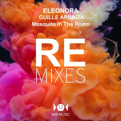 Eleonora & Guille Arbaiza & Molmarx – Mosquito in the Room (Remixes) [MIR MUSIC] — Progressive House 2026