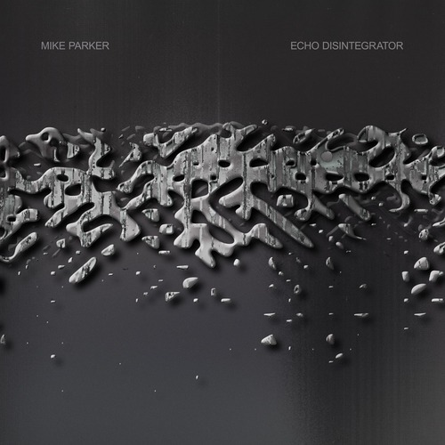 Mike Parker – Echo Disintegrator [Samurai Music ]