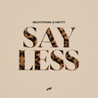 BeatItPunk, Metty - Say Less