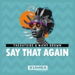 Nicky Grown, THEOUTSIDE - Say That Again Nicky Grown, THEOUTSIDE - Say That Again