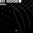 Gabss - So Good