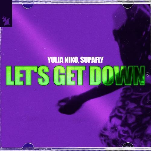 Supafly & Yulia Niko – Let's Get Down [Armada Music] — Indie Dance 2026 (FLAC)