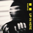 RUMPUS - Up In Here (Extended Mix)