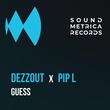 DEZZOUT, Pip L - Guess