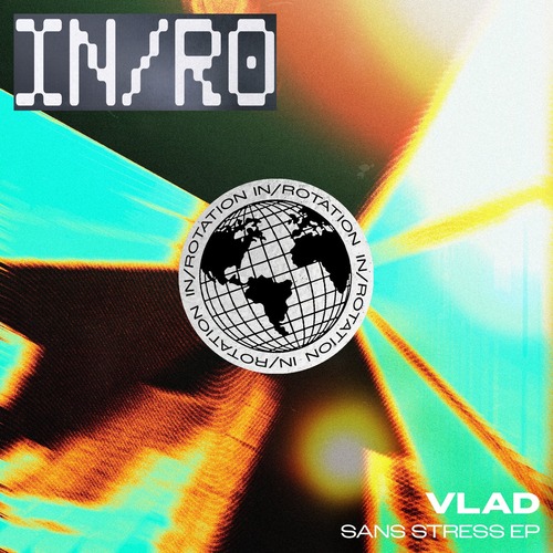 Vlad (UK) - Sans Stress [IN / ROTATION (Insomniac Records) ]