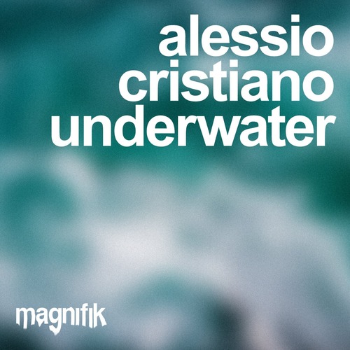 Alessio Cristiano - Underwater (Original Mix) Alessio Cristiano - Underwater (Original Mix)
