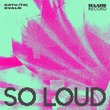 BATU (TR), CVALM - So Loud (Extended) BATU (TR), CVALM - So Loud (Extended)