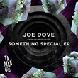 Joe Dove - Something Special EP