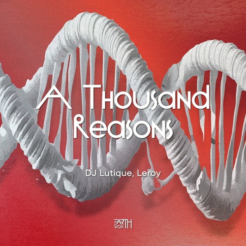 DJ Lutique, Leroy - A Thousand Reasons (Extended Mix) DJ Lutique, Leroy - A Thousand Reasons (Extended Mix)