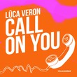 Lūca Veron - Call On You