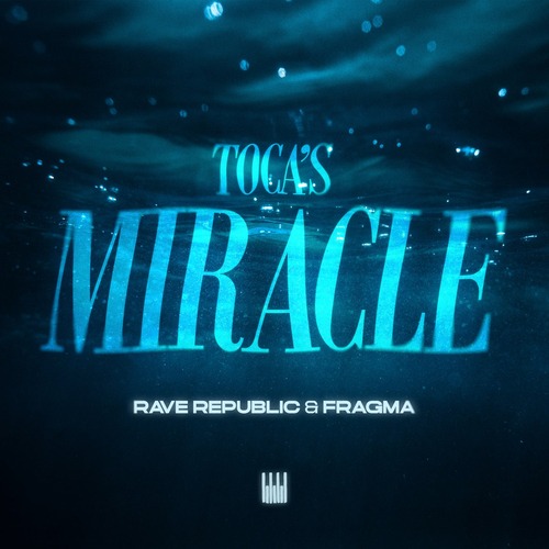 Fragma & Rave Republic – Toca's Miracle (2026)  