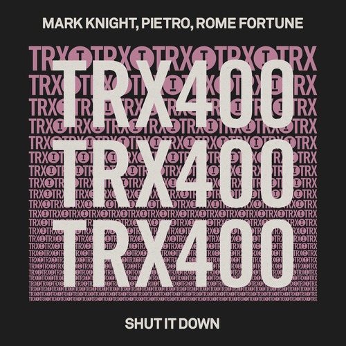 Mark Knight, Rome Fortune, Pietro - Shut It Down (Extended Mix)
