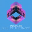 Kalamita (FR) - Soul Of The Dance Kalamita (FR) - Soul Of The Dance