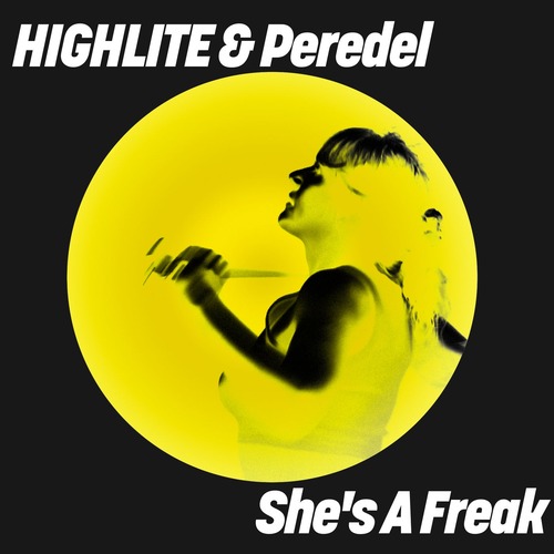 HIGHLITE, Peredel - She's A Freak (I Ain't Crazy)
