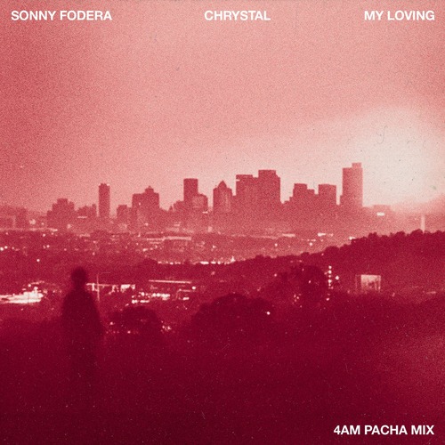  Sonny Fodera, Chrystal - My Loving (4am Club Extended Mix)