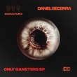 Daniel Becerra - Only Gansters EP Daniel Becerra - Only Gansters EP