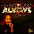 Jocelyn Brown, Incognito - Always There (feat. Incognito & DJ Bert Bevans) [DJ Bert Bevans Disco Mix]