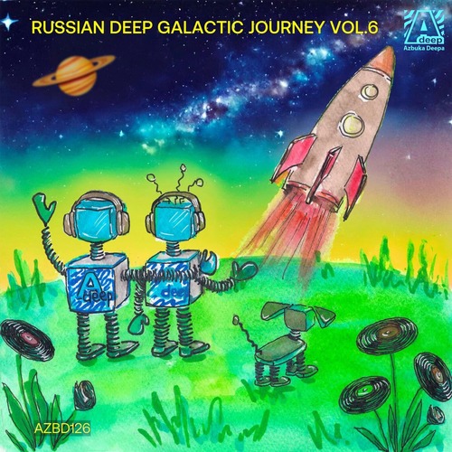 VA – Russian Deep Galactic Journey Vol.6 [Azbuka Deepa] — Deep House / Melodic 2026 