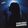 Ponyboy - Baddies