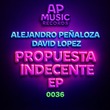 David Lopez, Alejandro Peñaloza - Propuesta Indecente EP