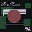 Naza (Musik) - Dance Is the Answer