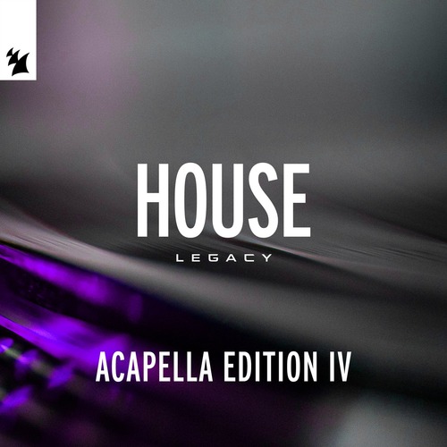Various Artists – Armada Music - House Legacy (Acapella Edition IV) [Armada Music] — DJ Tools 2026