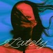 HomeBoyz, Naarly - Lately (Extended Mix)