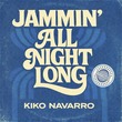 Kiko Navarro - Jammin' All Night Long