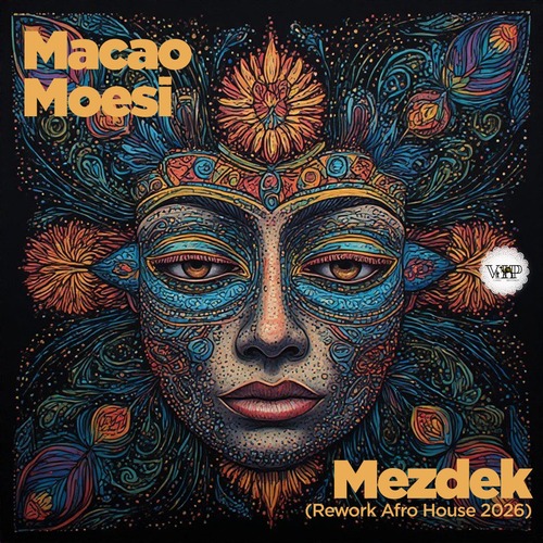  Macao, Moesi - Mezdek (Rework Afro House 2026) [CVIP940]