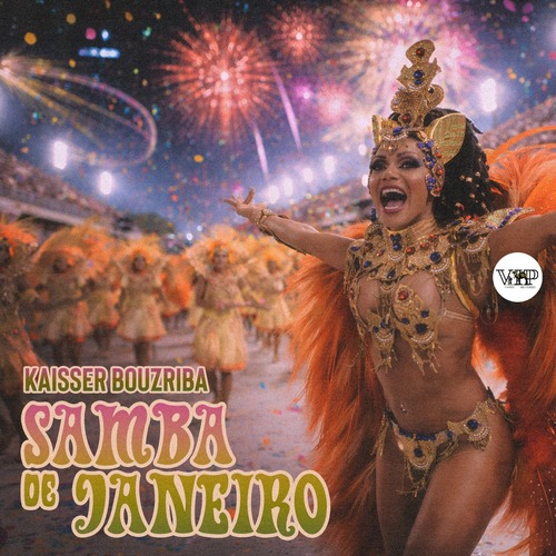 Kaisser Bouzriba - Samba De Janeiro [CVIP925]