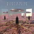Bliss, Blazy - Manifesto