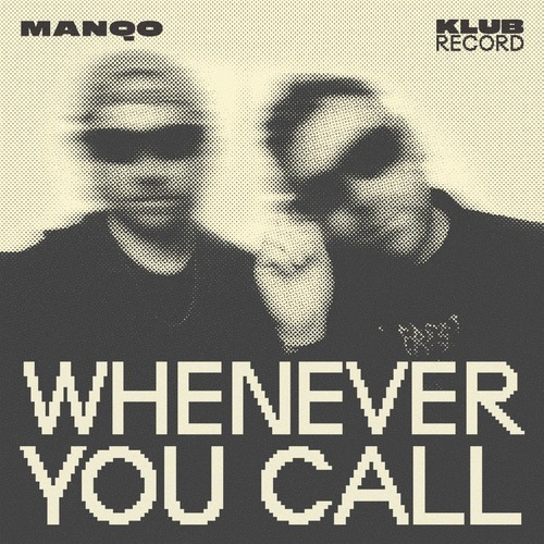 MANQO - Whenever You Call (Original Mix) MANQO - Whenever You Call (Original Mix)