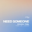 Temil, ROVADO - Need Someone