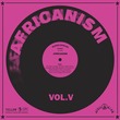Africanism - Africanism Vol. 5 (Extended)
