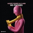 Alexey Romeo, X Labs - No Phones