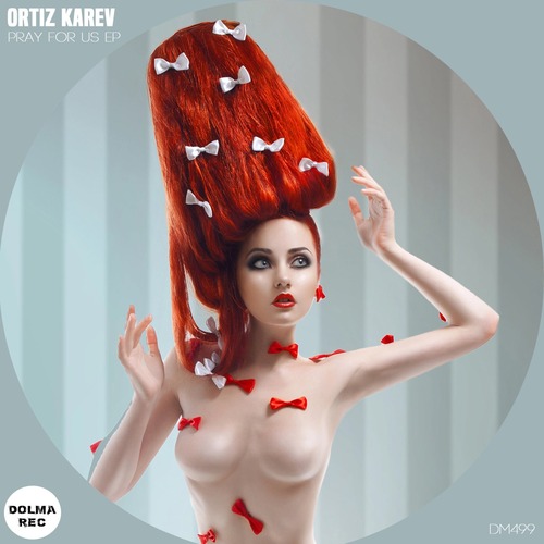 ORTIZ KAREV - PRAY FOR US EP [Dolma Records]