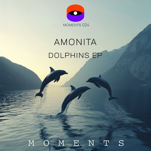 Amonita – Dolphins EP [Moments] — Organic House 2026