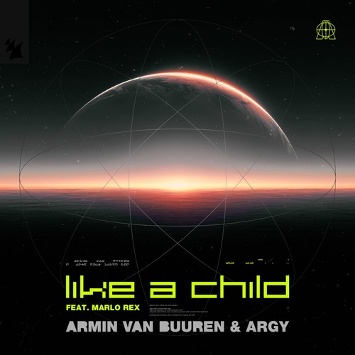 Armin van Buuren, Argy, Marlo Rex – Like A Child [Armada Music] — Melodic Techno 2026