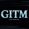 Late Replies - Give It To Me