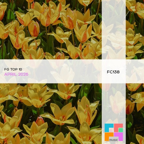 VA – FG Top 10: April 2026 [FGComps] — Progressive & Melodic 2026