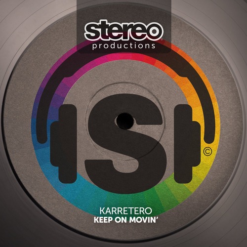 Karretero – Keep On Movin' [Stereo Productions] — House 2026 (320 Kbps)