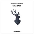 East End Dubs, Di Chiara Brothers - Face Bass