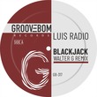 Luis Radio - Blackjack (Walter G Remix)