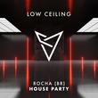 Rocha (BR) - HOUSE PARTY