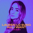 Lauren Lo Sung - All I Want (Extended Mix)