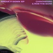 Chinonegro, Rob The Bank - Break It Down EP