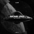 MoniK (RU) - Get Down