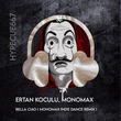 Monomax, Ertan Koculu - Bella Ciao