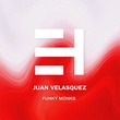 Juan Velasquez - Funky Monks